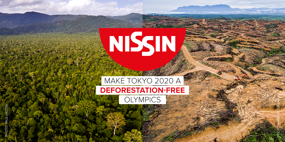 Nissin, make Tokyo 2020 a deforestation-free Olympics