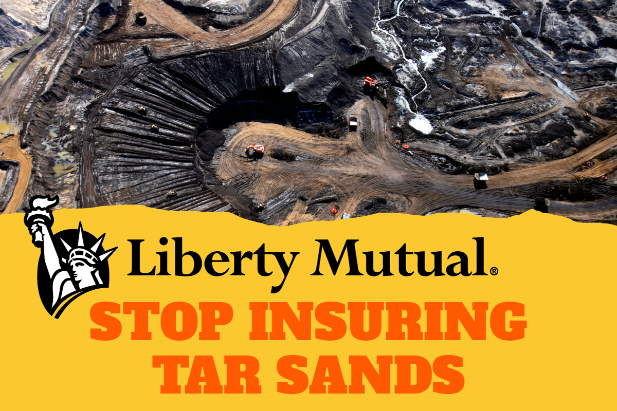 Liberty Mutual Stands With Tar Sands Oil The Understory Rainforest